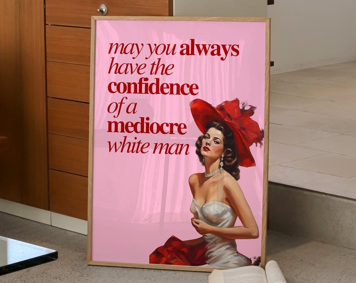 Confidence Of A Mediocre White Man Pink Red Retro Funny Poster - Image 4