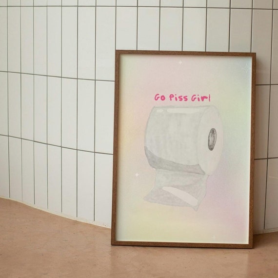 Go Piss Girl Cute Bathroom Wall Print Dorm Decor Apartment Print Girly Pink Bathroom Decor Art Bathroom Funny Bathroom Poster