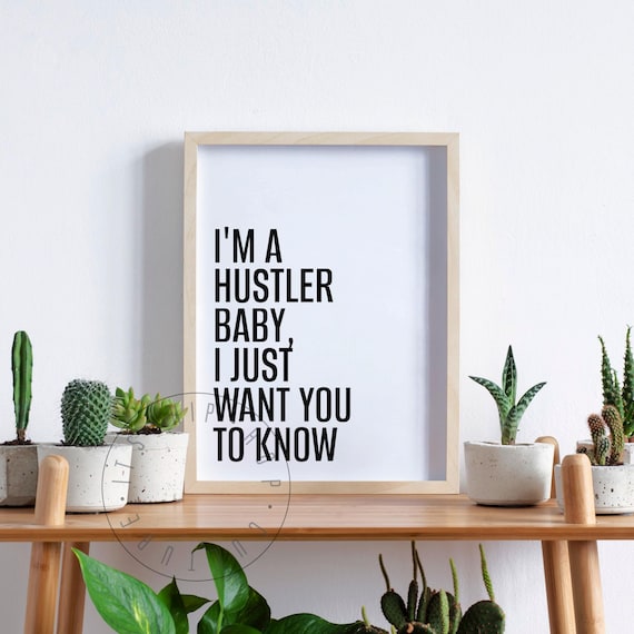 I'm A Hustler Baby I Just Want You To Know Jay Z Lyric Poster