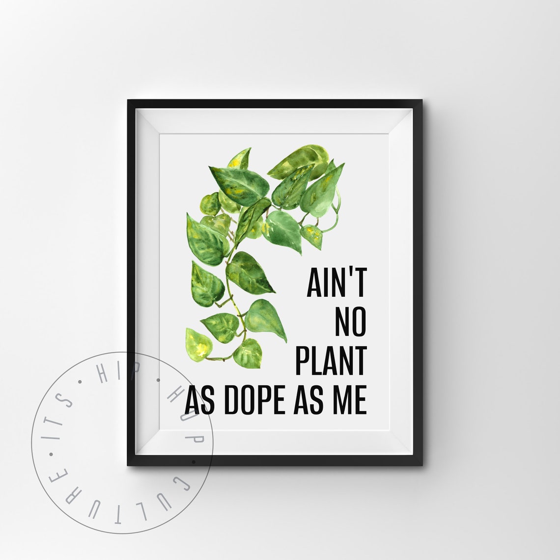 Aint No Plant As Dope As Me Plant Pun Hip Hop Plant Poster Rap Lyrics Plant Poster Music Plant Puns Poster Funny Plant Saying Plant Pun Art - Image 4