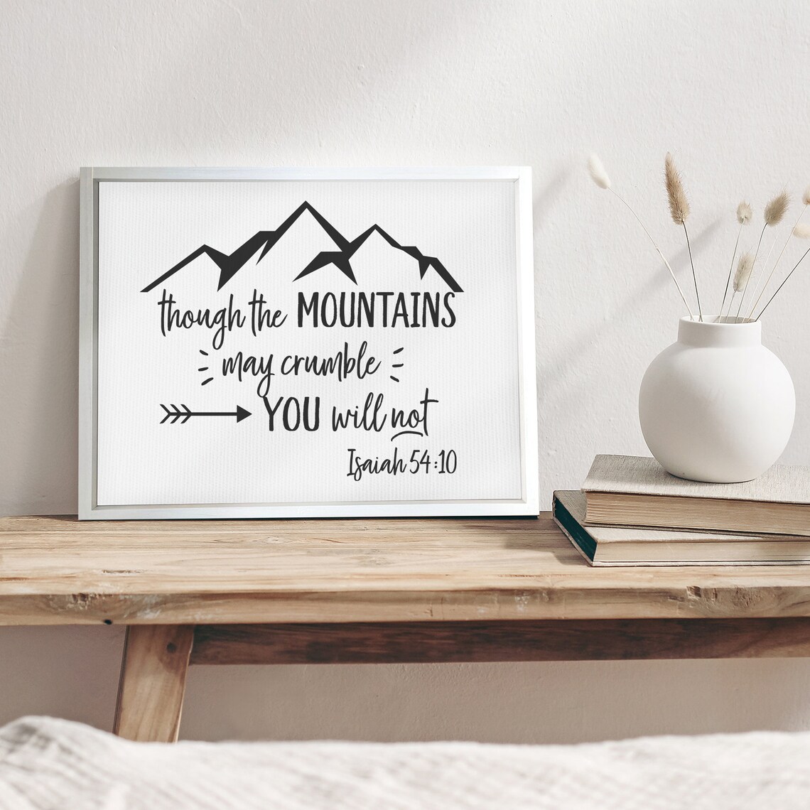 Isaiah 54:10 Mountains May Crumble Art Print