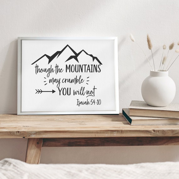 Isaiah 54:10 Mountains May Crumble Art Print