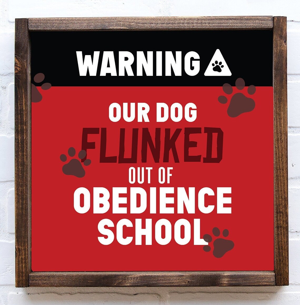 Warning Our Dog Flunked Out Of Obedience School Funny Paw Poster - Image 2