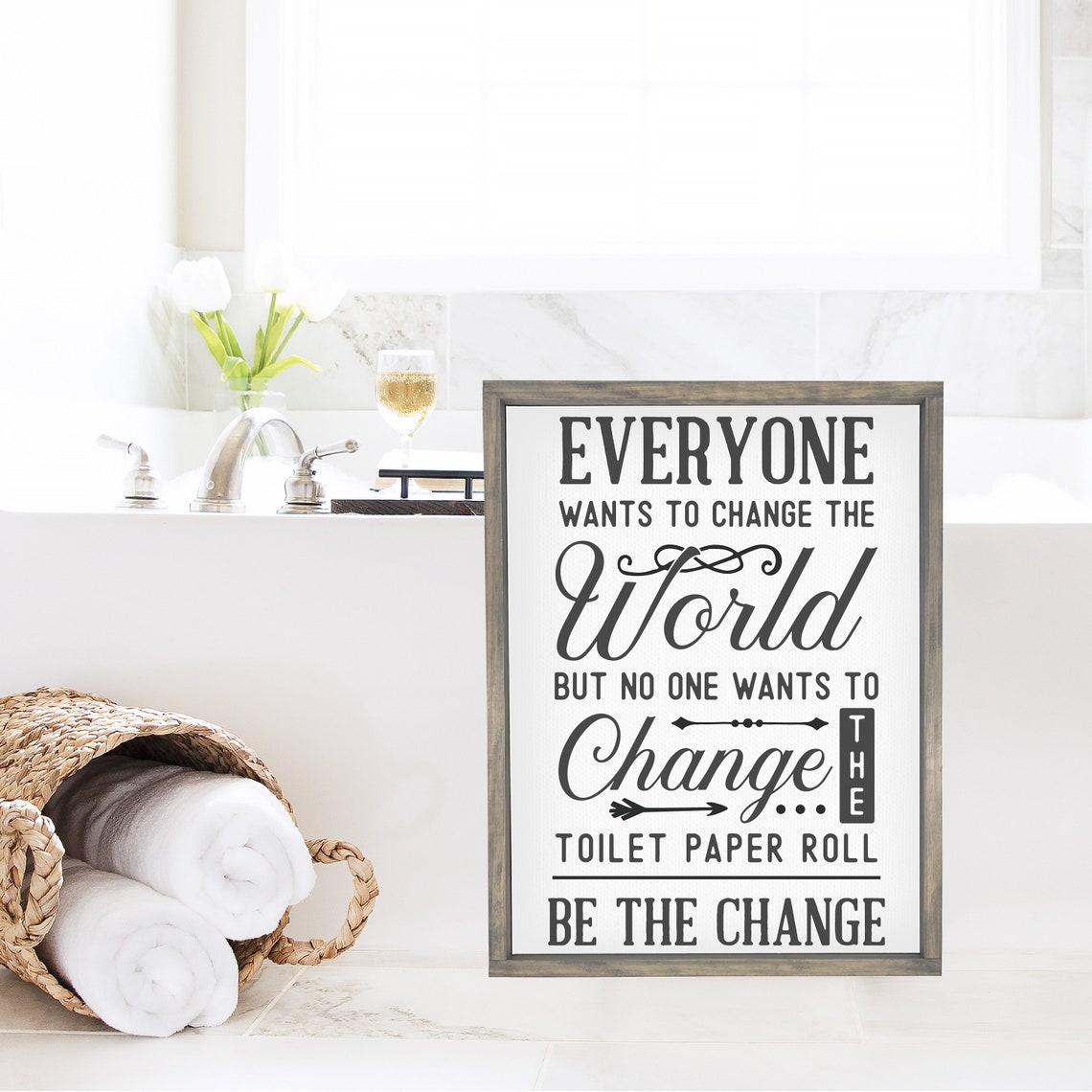 Everyone Wants to Change the World Toilet Paper Funny Bathroom Poster - Image 3