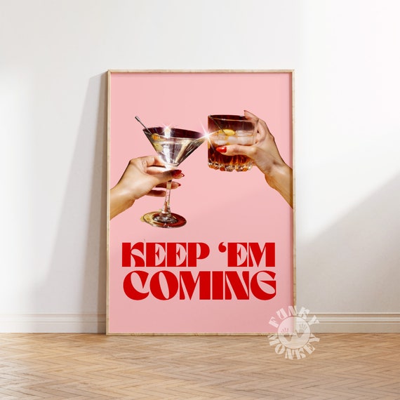 Keep Em Coming Bar Cart Art Print Trendy Wall Art Pink Bar Cart Decor Preppy Prints Funky Art Girly Poster Prints