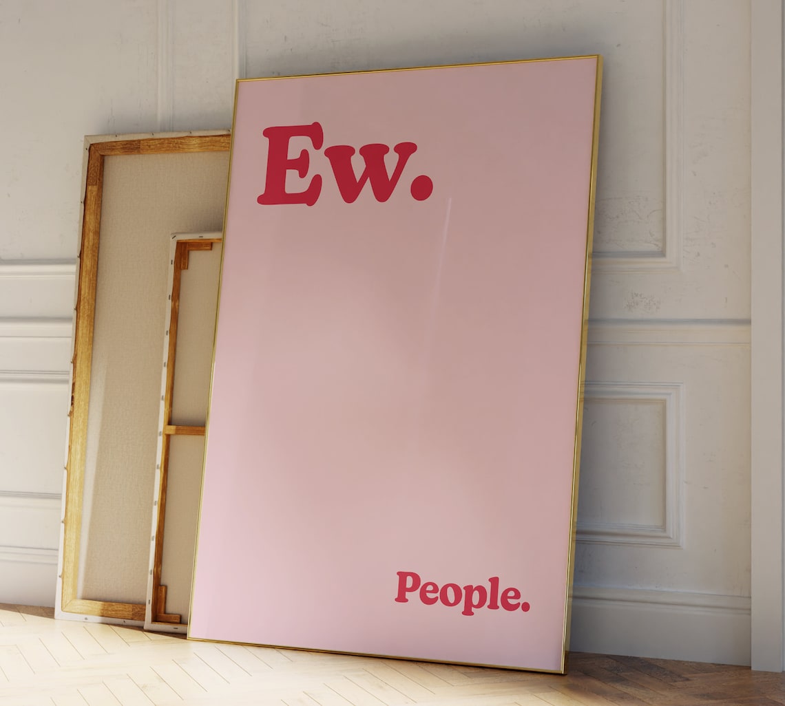 Ew People Funny Introvert Quote Art Print