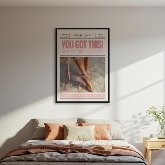 You Got This Quote Ballet Shoes Newspaper Style Daily Poster