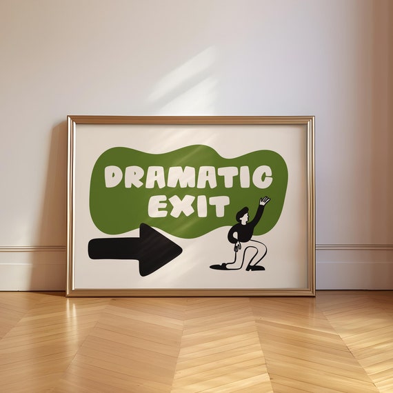Fun Dramatic Exit Print Retro Typographic Funny Humour Hallway Poster Modern Mid Century Theatrical Art Bold