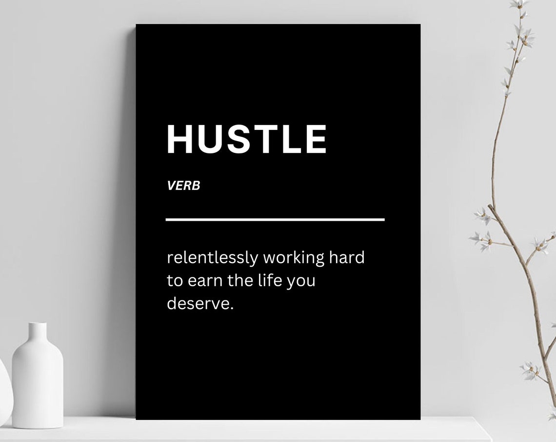 Hustle Definition Motivational Black Minimalist Quote Poster