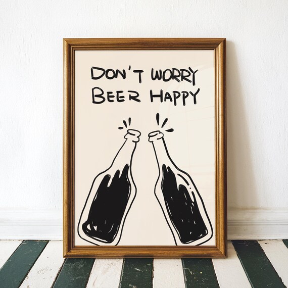 Don't Worry Beer Happy Funny Beer Quote Poster with Clinking Bottles Sketch