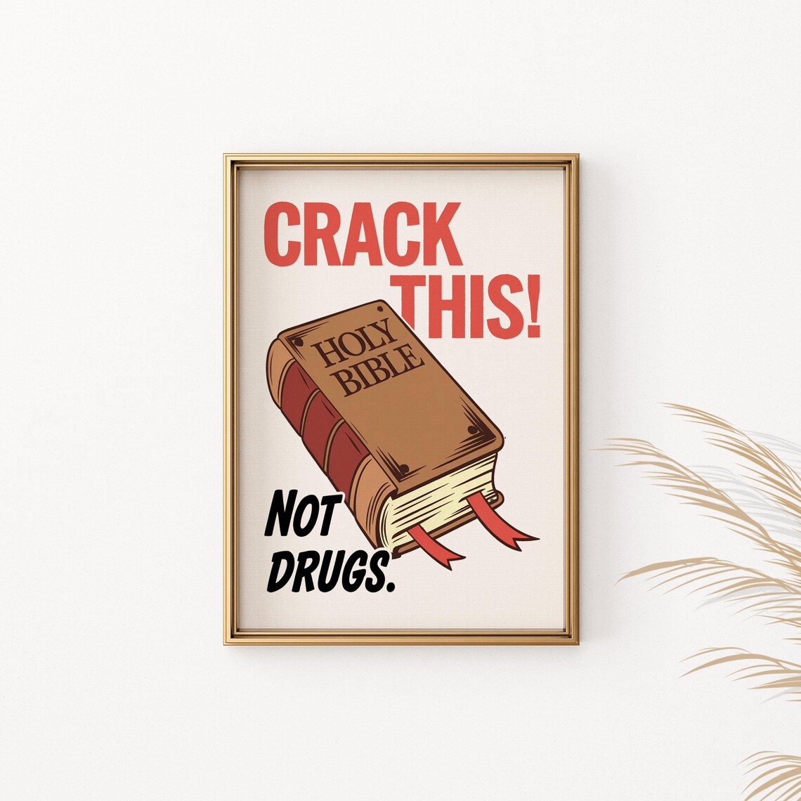Crack This Not Drugs Holy Bible Bold Funny Quote Art Poster Faith - Image 2