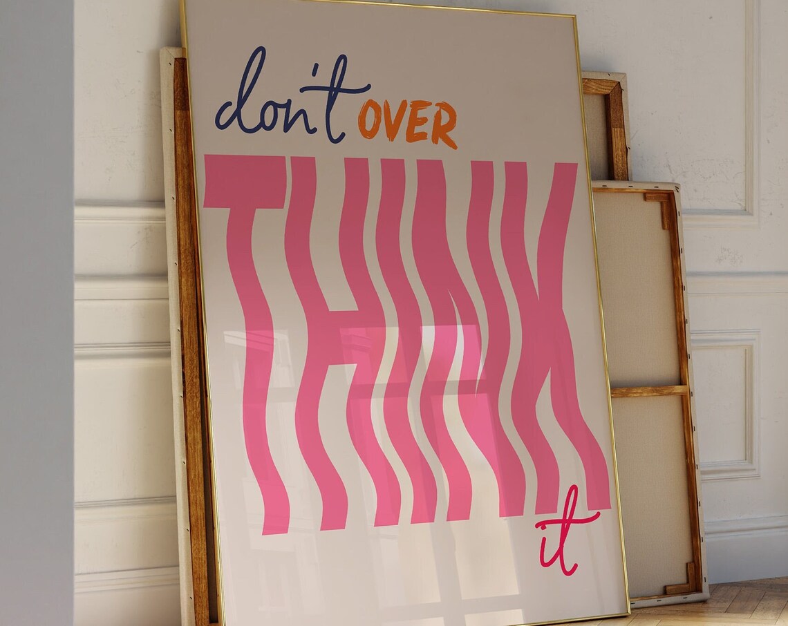 Don't Overthink It Wavy Typography Poster