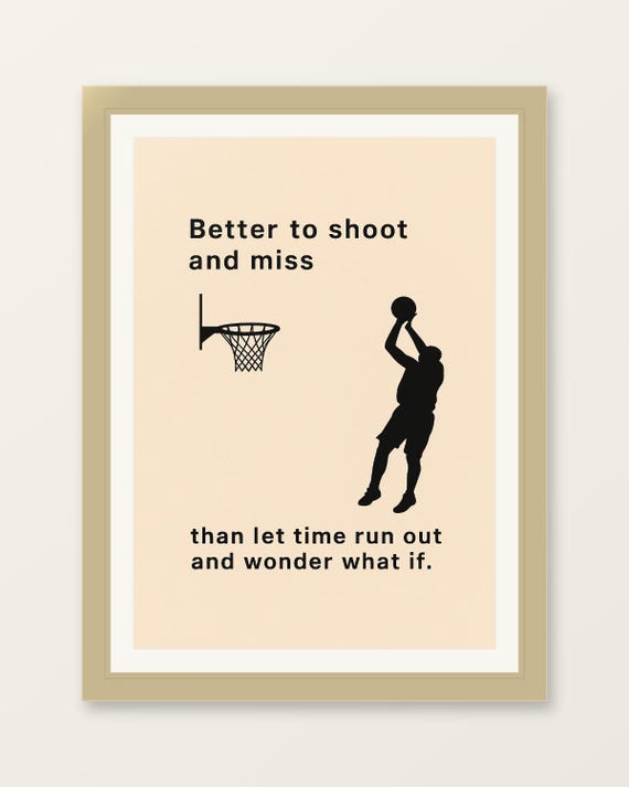Motivational Basketball Poster Better To Shoot And Miss Inspiring Wall Art