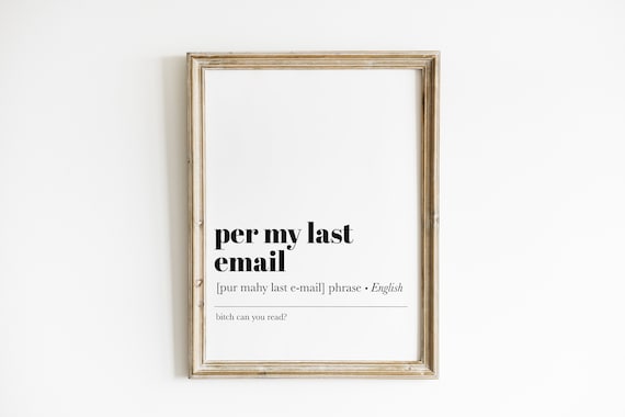 Per My Last Email Funny Office Quote Art Print