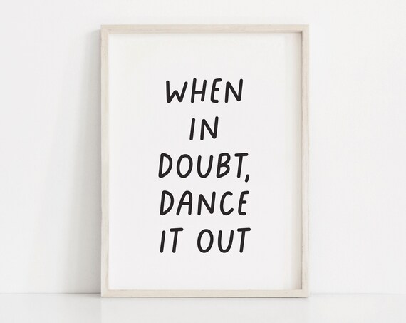When in Doubt Dance It Out Hand Lettered Motivational Quote Poster