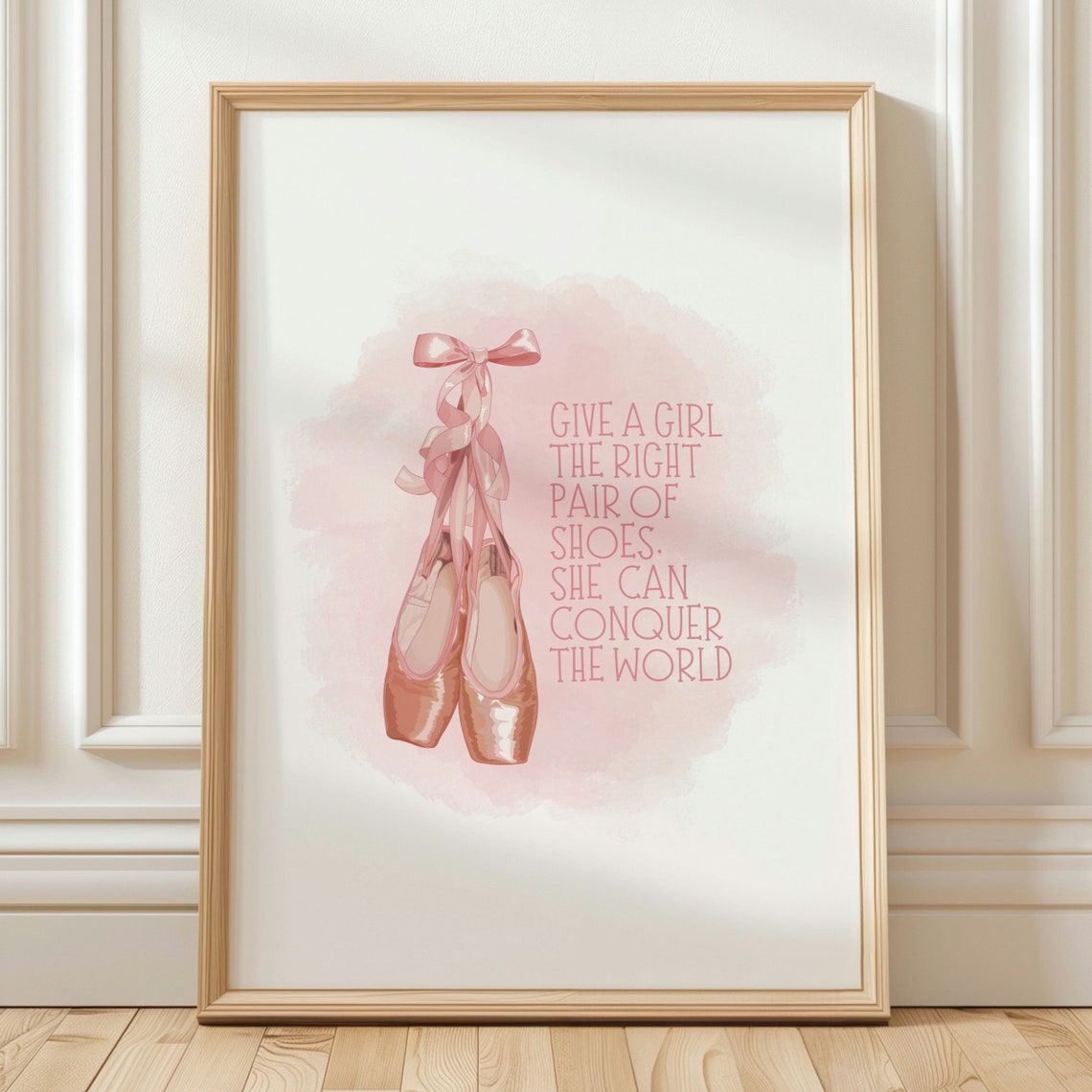 Pink Ballet Slippers Give A Girl The Right Shoes Quote Poster - Image 3