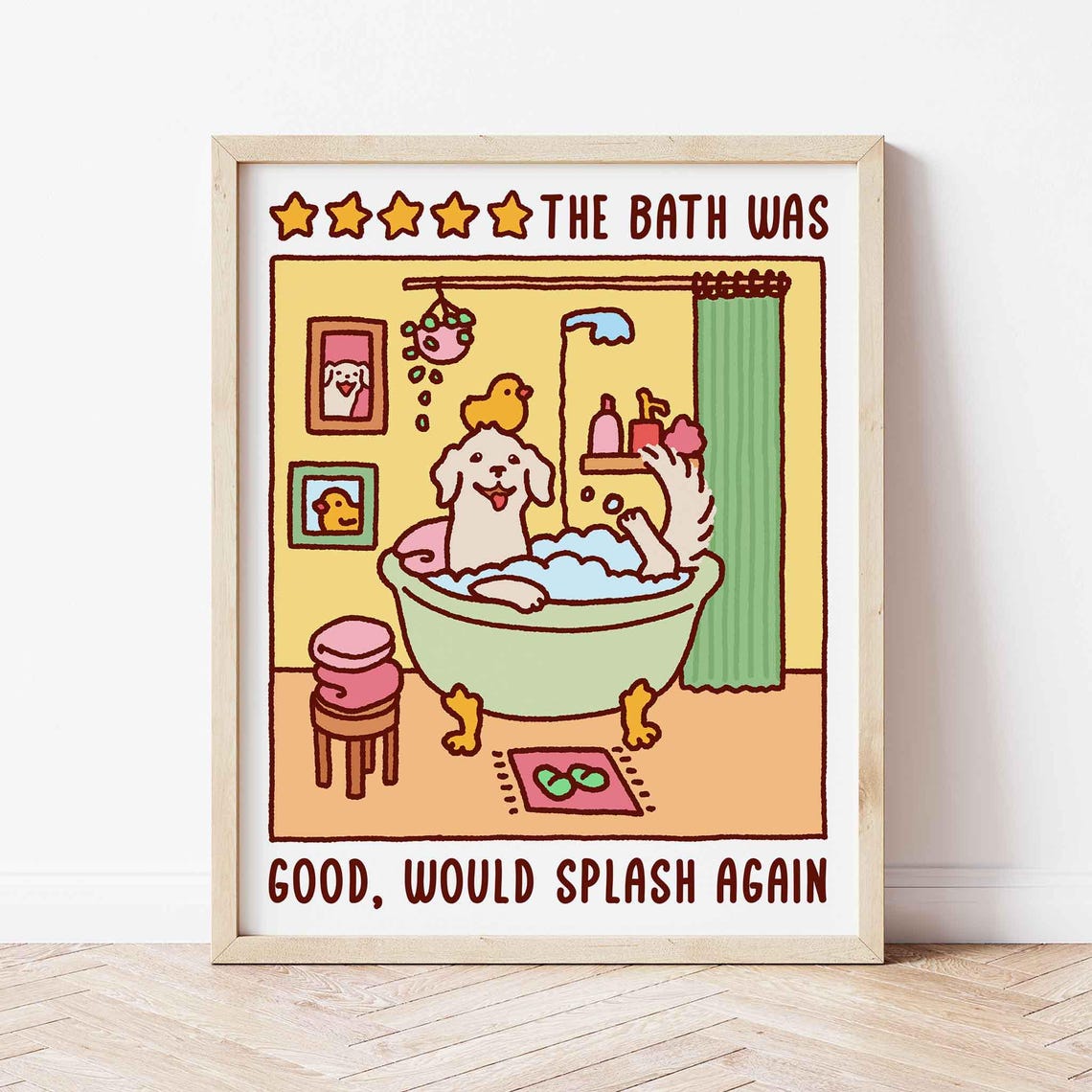 The Bath Was Good Would Splash Again Funny Dog Bathroom Poster