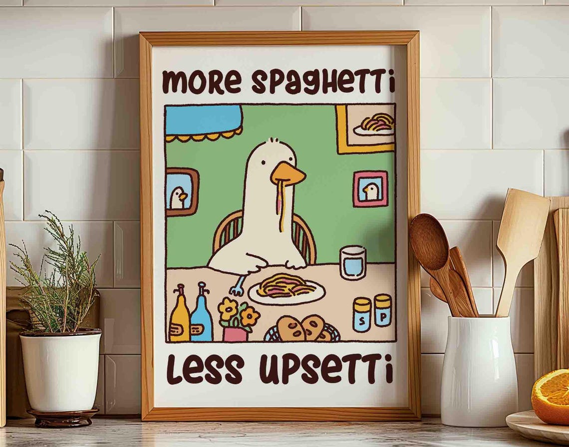 More Spaghetti Less Upsetti Funny Cartoon Duck Kitchen Wall Poster