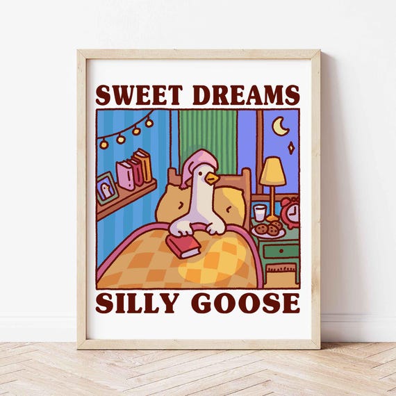 Sweet Dreams Silly Goose Poster Rest Time Kawaii Bedroom Print Cute And Quirky Trendy Art Funny Duck Unframed Shipped Wall