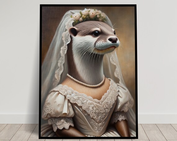 Portrait Of A Otter Wearing A Wedding Dress Animal Wall Decor Otter Mariage Poster Bride Wall Art Funny Frame Unique Gift