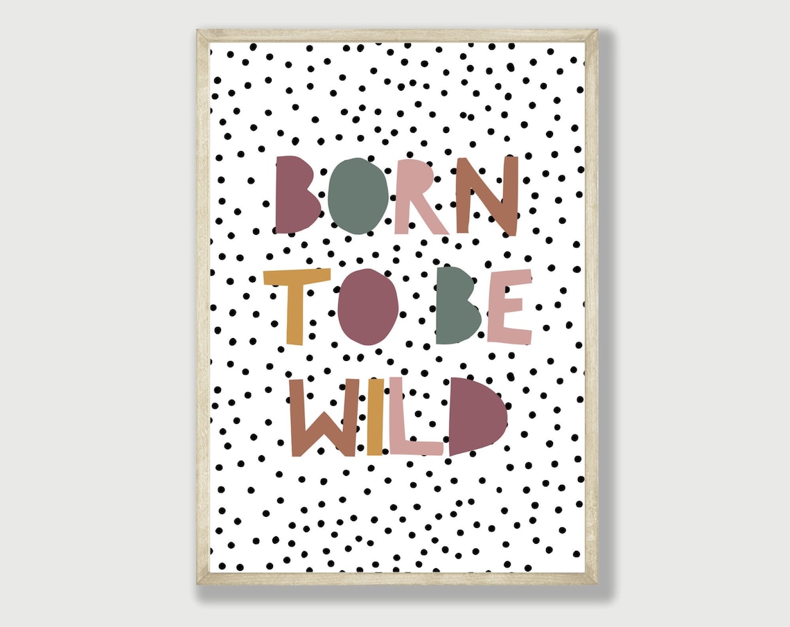 Born To Be Wild Nursery Print, Scandi Decor