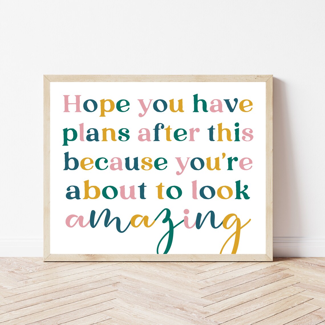 Hope You Have Plans After This Look Amazing Salon Quote Poster