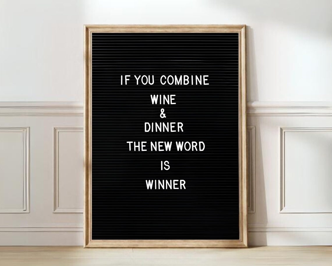 Wine and Dinner Makes Winner Funny Letterboard Kitchen Sign Poster