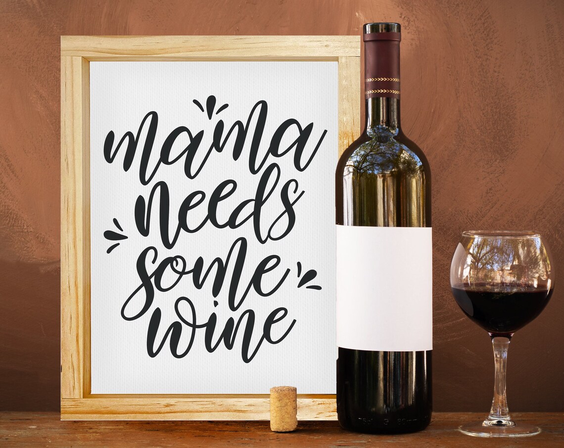 Mama Needs Some Wine Funny Hand Lettered Farmhouse Quote Poster