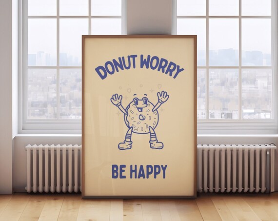 Donut Worry Be Happy Retro Donut Mascot Kitchen Typography Print