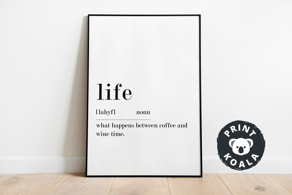 Life Definition Funny What Happens Between Coffee And Wine Time Poster - Image 5