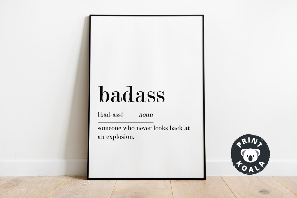 Badass Definition Funny Someone Who Never Looks Back Explosion Poster - Image 4