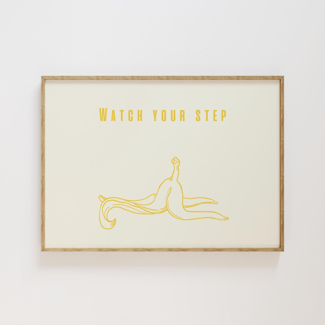 Watch Your Step Funny Banana Peel Slip Sign Yellow Kitchen Poster