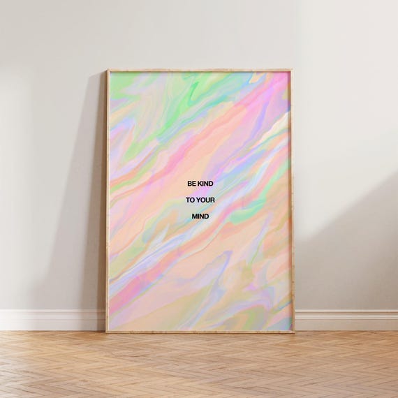 Be Kind To Your Mind Poster, Abstract Mental Health Art