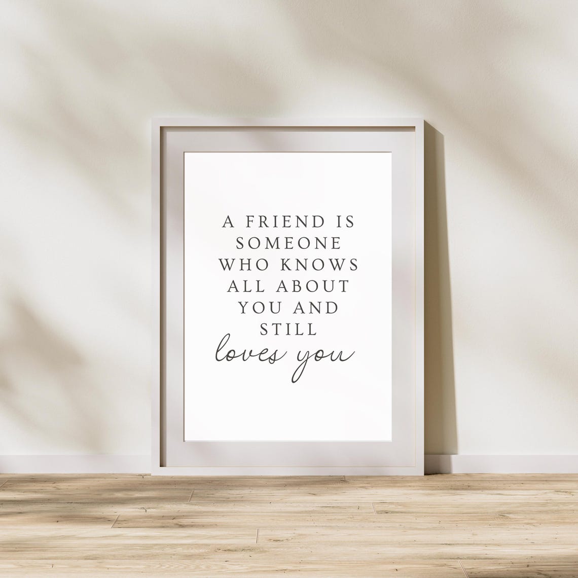 A Friend Is Someone Who Knows All About You And Still Loves You Friendship Quote Print Wall Art Best Friend Quote Wall Art - Image 3