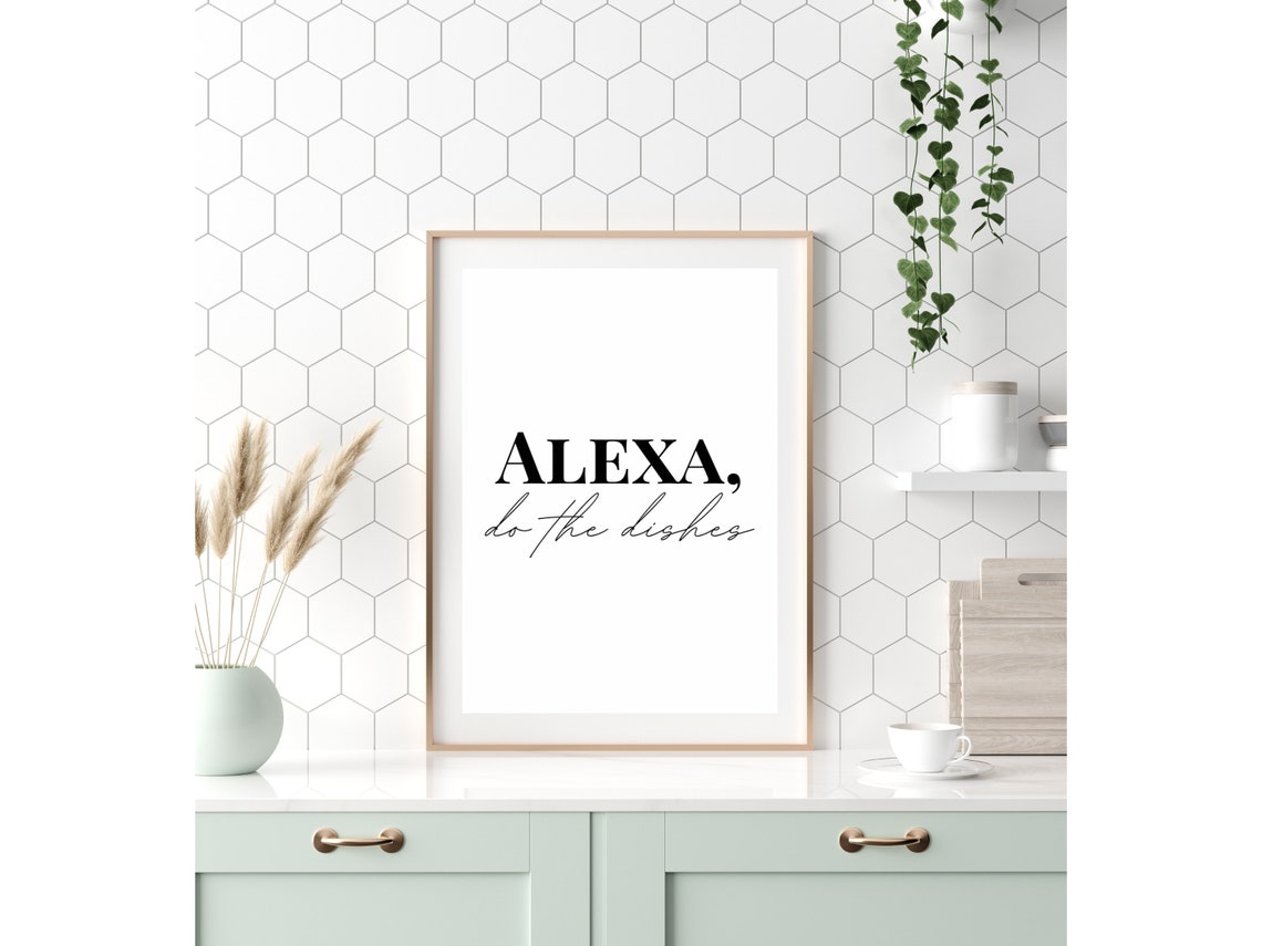 Alexa Do The Dishes Funny Smart Home Quote Typography Poster - Image 2