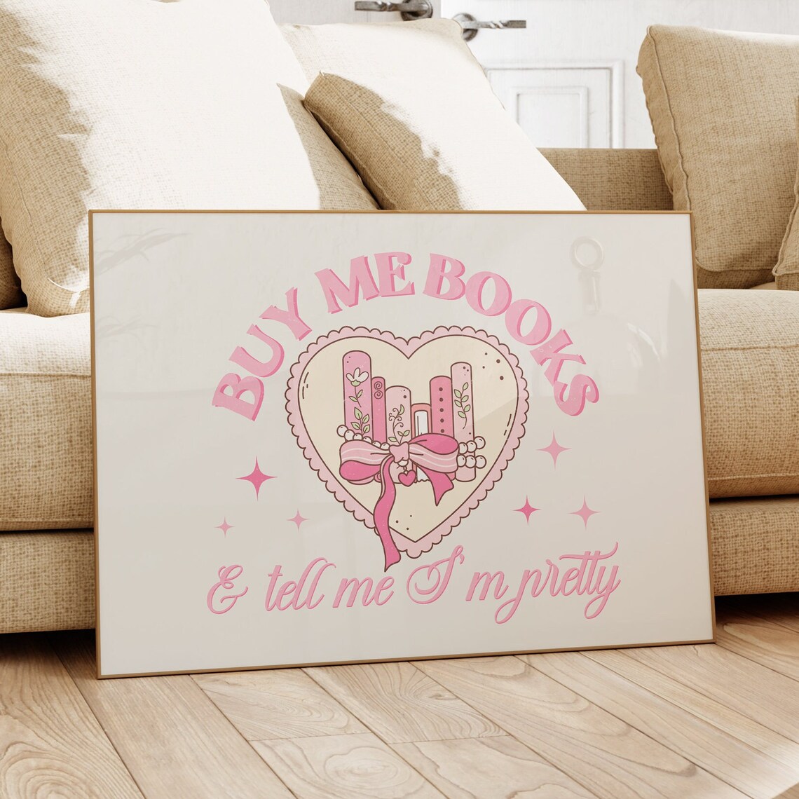 Buy Me Books and Tell Me I'm Pretty Pink Bookish Quote Poster
