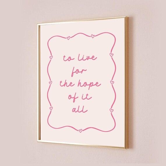 To Live for the Hope of It All Handwritten Heart Border Poster