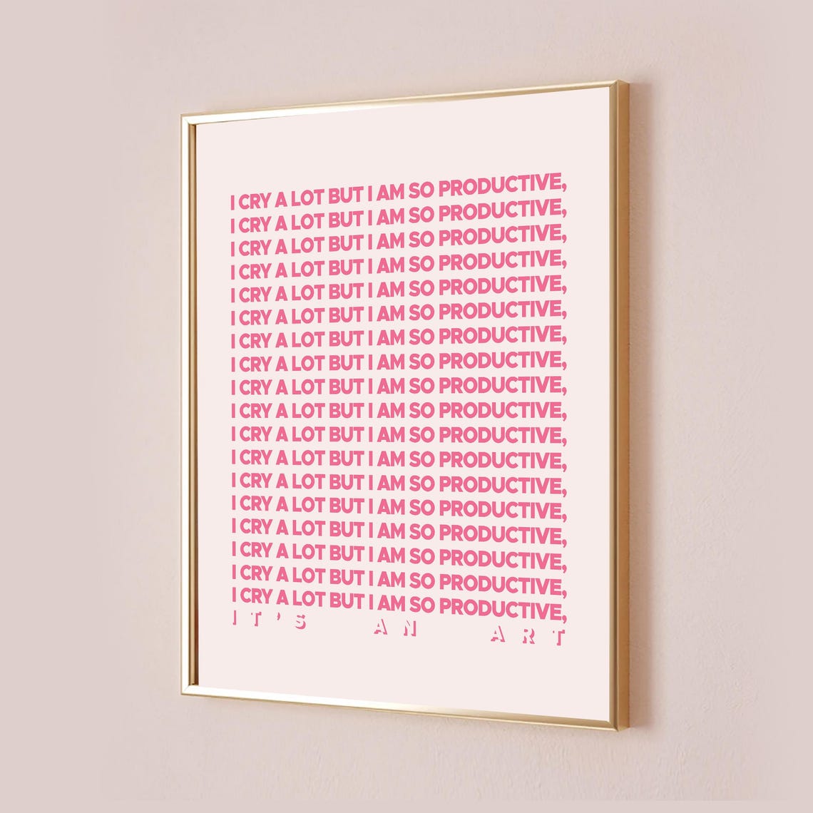 I Cry A Lot But Am So Productive Bold Pink Lyric Quote Poster