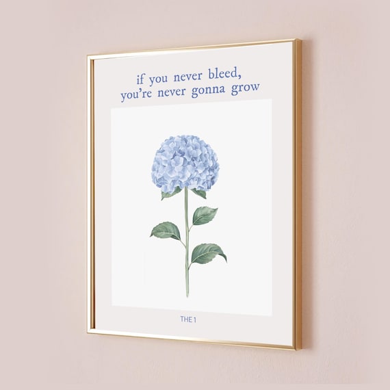 If You Never Bleed Blue Hydrangea Botanical Floral Lyric Wall Poster