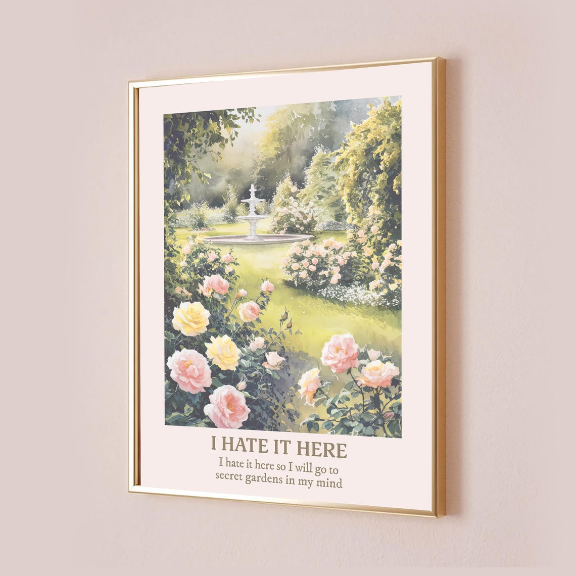 I Hate It Here Secret Gardens Watercolor Garden Lyric Quote Poster