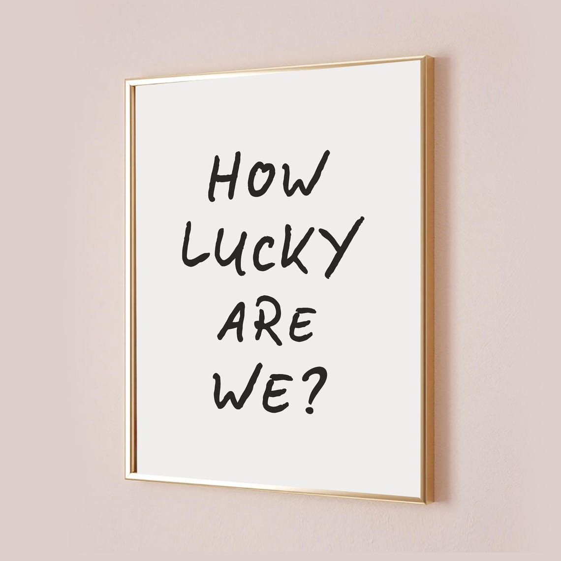 How Lucky Are We Handwritten Black Quote Typography Art Poster