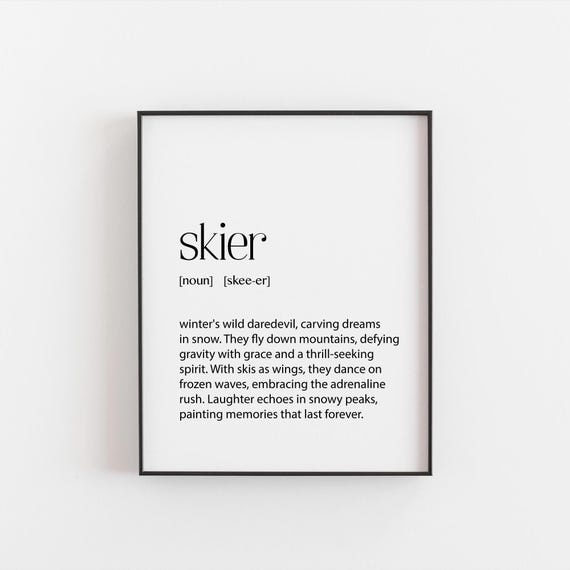 Skier Definition Print Funny Skiing Wall Art Ski Lover Gift Humorous Winter Sports Decor Lodge For Skiers