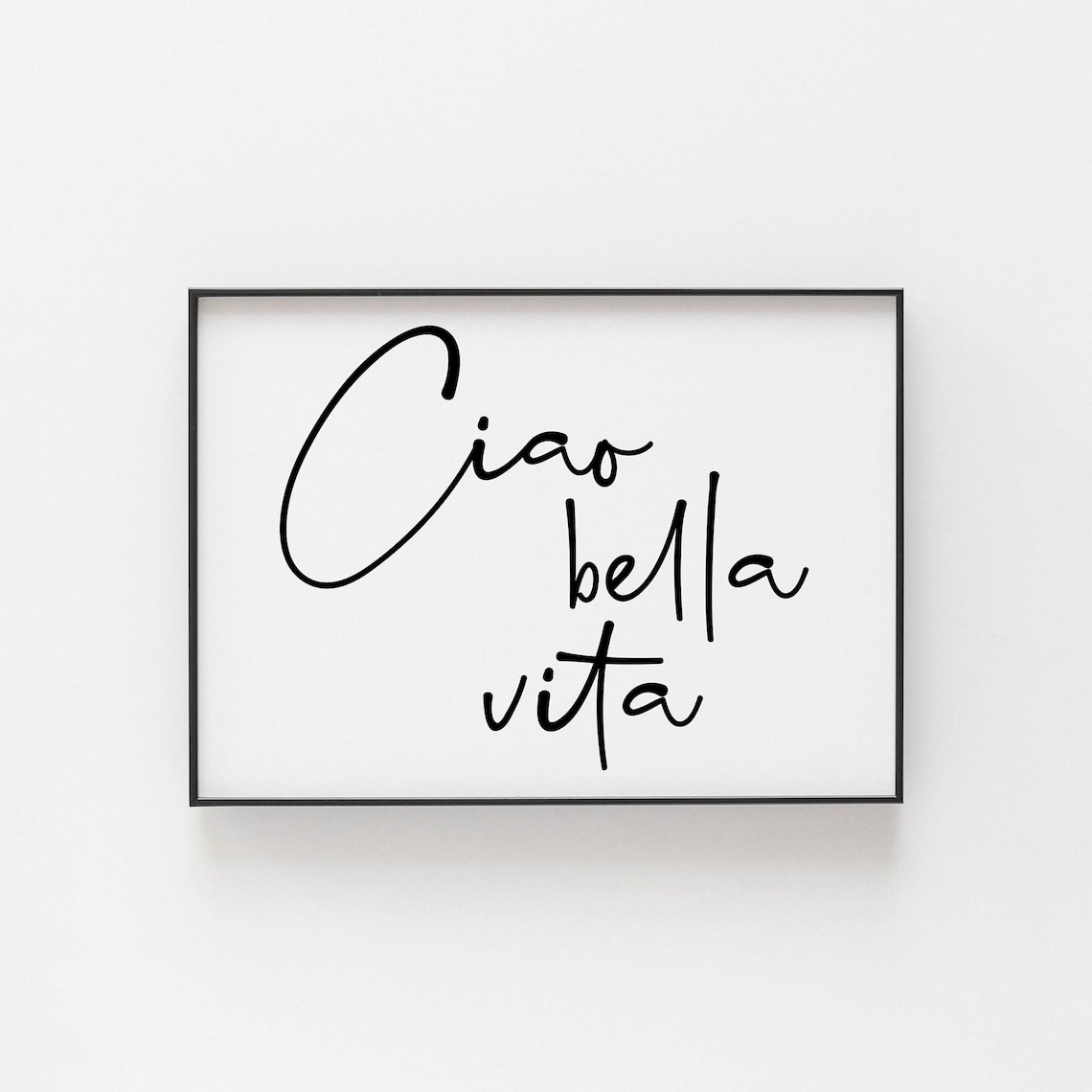 Ciao Bella Vita Quote Art Print, Italian Style