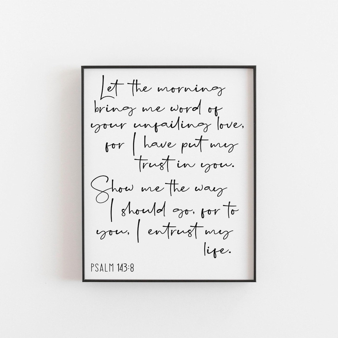 Psalm 1438 Bible Verse Art Print, Christian Wall Art