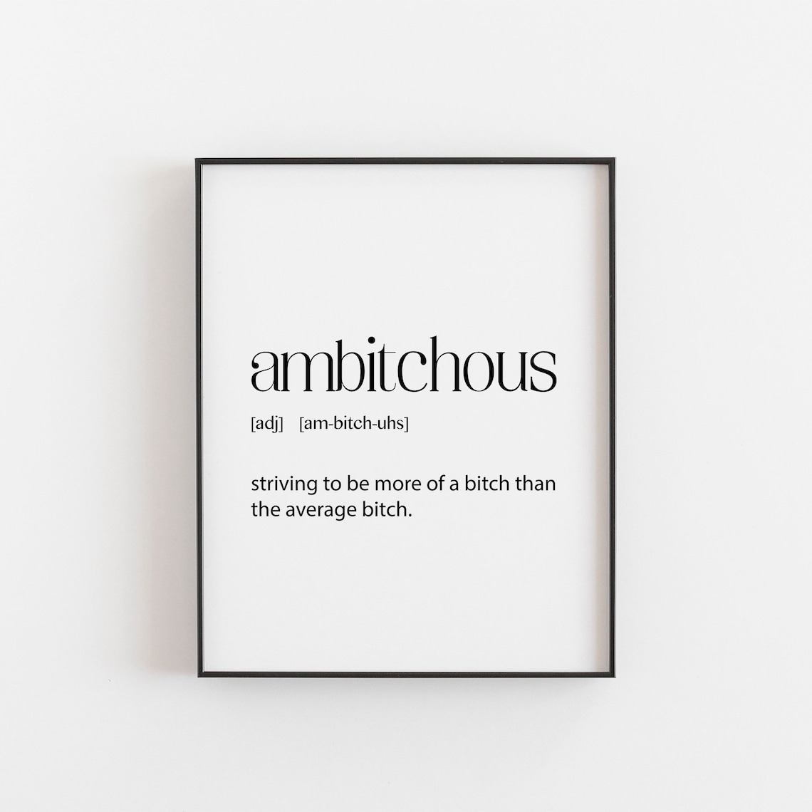 Ambitchous Definition Women Office Humor Poster Print