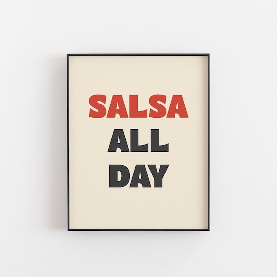 Salsa All Day Wall Art Bold Kitchen Print For Lovers Funny Food Poster Retro Typography Decor Gift Dancers Or Snack Fans