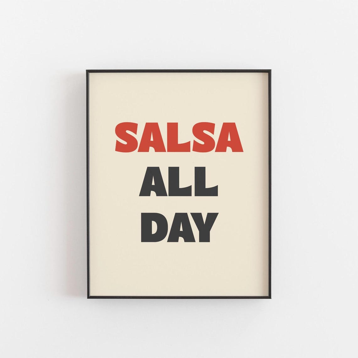 Salsa All Day Bold Red Typography Print For Mexican Food Lovers