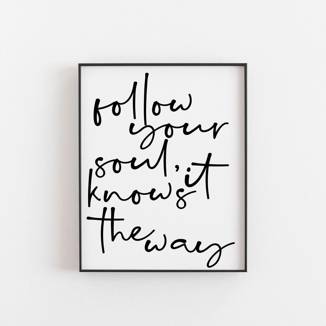 Follow Your Soul Quote, Wall Art Print