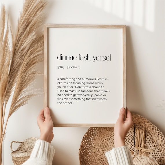 Dinnae Fash Yersel Scottish Phrase Definition Typography Poster
