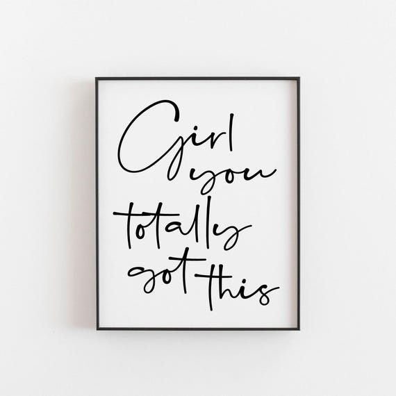 Girl You Totally Got This Motivational Art Print